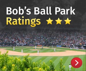 Bobs Ballpark Ratings