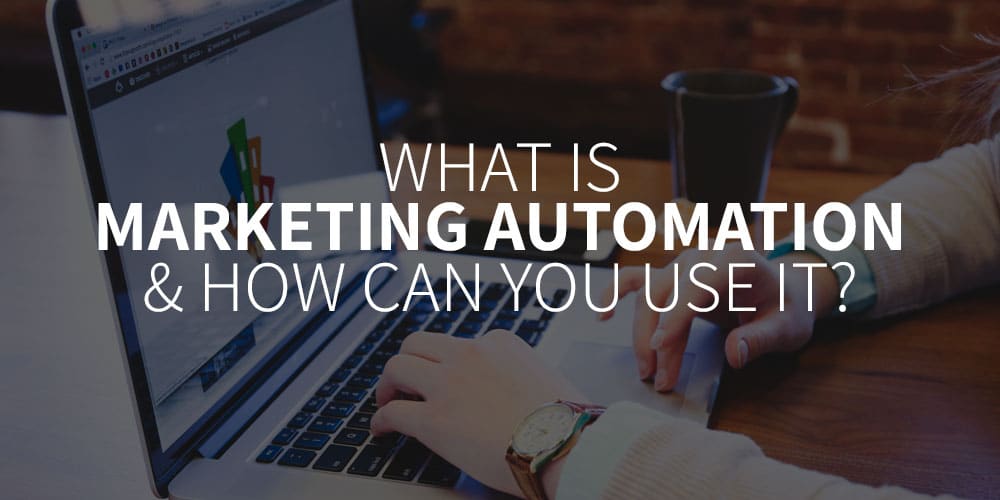 What is Marketing Automation?