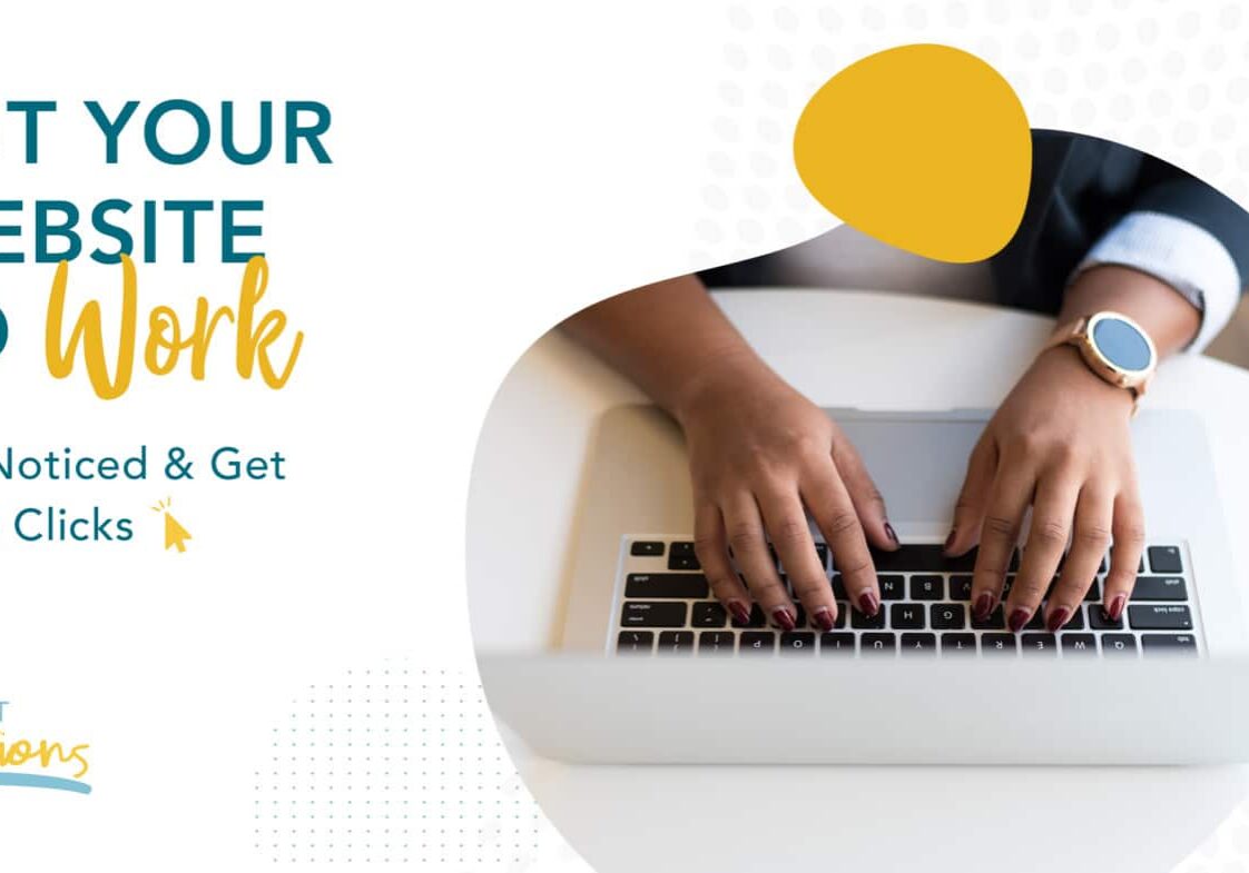 Put Your Website To Work For Your Business